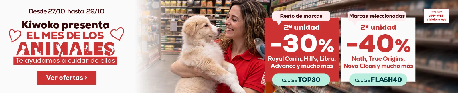 40% descuento en la segunda unidad en selecci&oacute;n de las marcas m&aacute;s animal lovers o 30% descuento en la segunda unidad de las marcas restantes